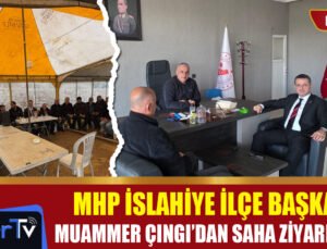 MHP’li Başkan Çıngı, İslahiye’de Mahalle Ziyaretlerini Sürdürüyor