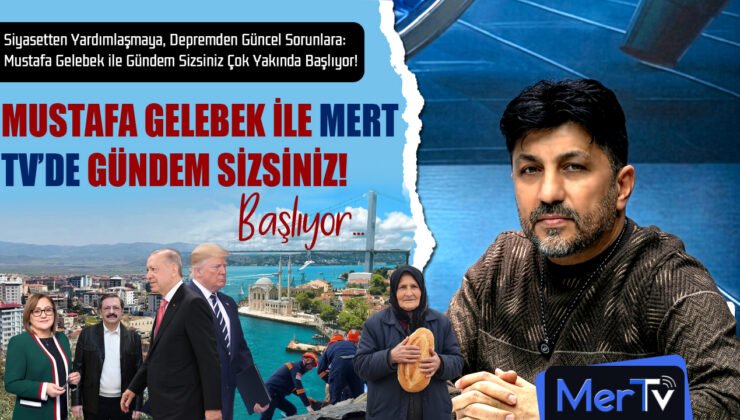 Mustafa Gelebek ile Gündem Sizsiniz Programı Başlıyor!