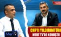 Mustafa Sezgin Yıldırımtürk Mert TV’de İslahiye’nin Sorunlarını Değerlendirdi