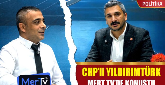 Mustafa Sezgin Yıldırımtürk Mert TV’de İslahiye’nin Sorunlarını Değerlendirdi