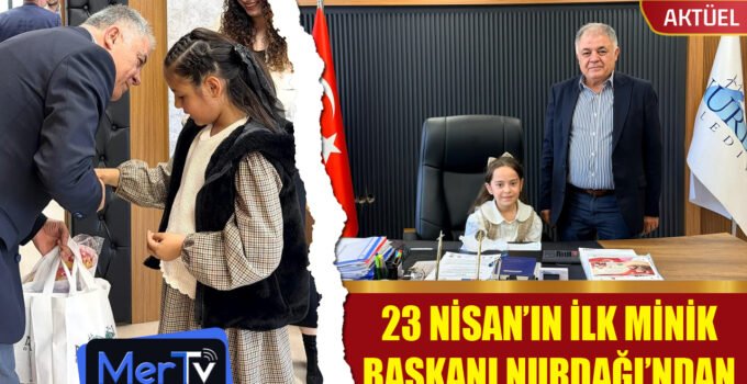 23 Nisan’ın İlk Küçük Başkanı Nurdağılı Minik Nimet Nur Oldu