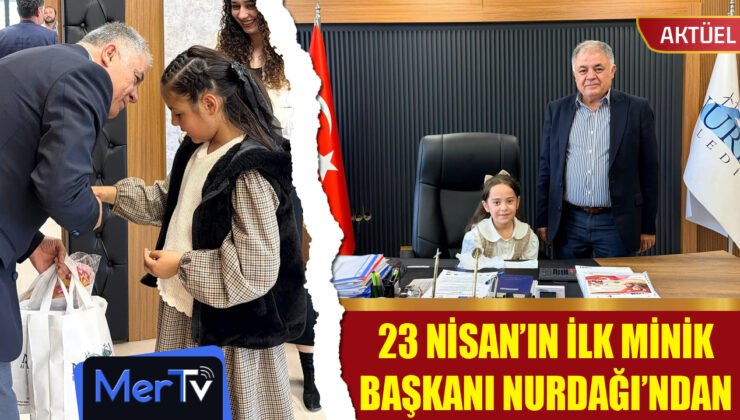 23 Nisan’ın İlk Küçük Başkanı Nurdağılı Minik Nimet Nur Oldu