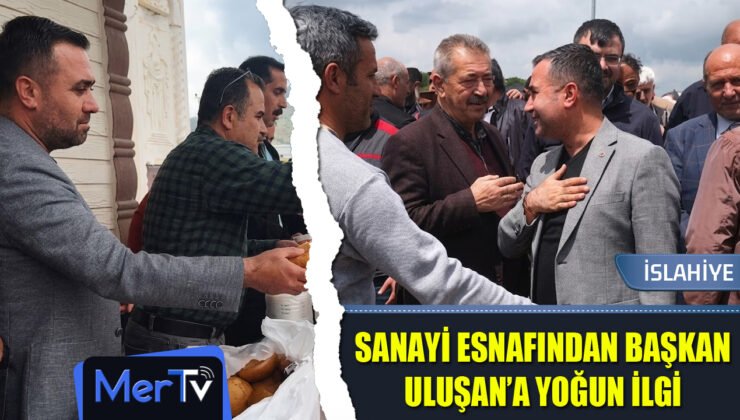 AK Parti İslahiye İlçe Başkanı Reşit Uluşan Sanayi Esnafıyla Bir Araya Geldi