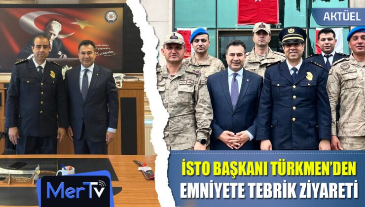 İSTO Başkanı Türkmen’den Emniyet Müdürü Taşkır’a Polis Haftası Ziyareti