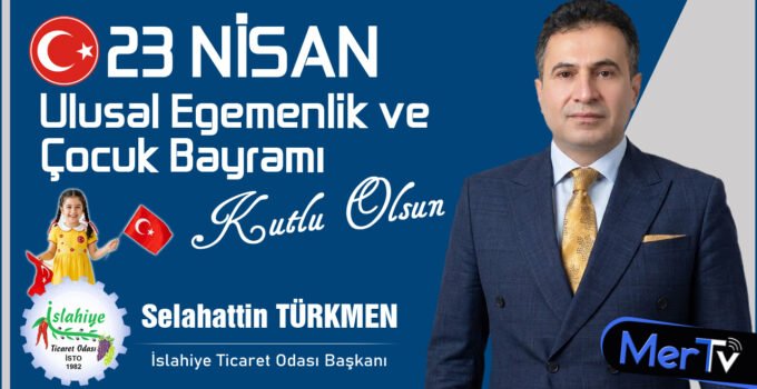 Başkan Türkmen’den 23 Nisan Mesajı: “Güçlü Türkiye’yi Çocuklarımız İnşa Edecek”