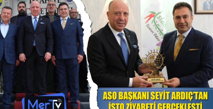 ASO Başkanı Seyit Ardıç’tan İslahiye Ticaret Odası’na Ziyaret