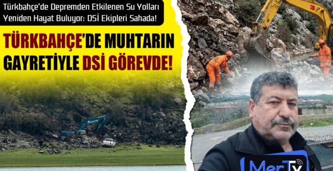 Türkbahçe’de Deprem Sonrası Kapanan Su Yolları Yeniden Hayat Buluyor: DSİ Ekipleri Sahada!