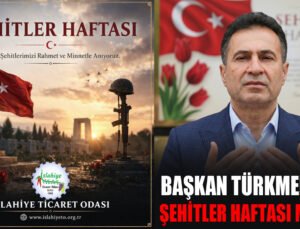 İSTO Başkanı Türkmen’den Şehitler Haftası Mesajı