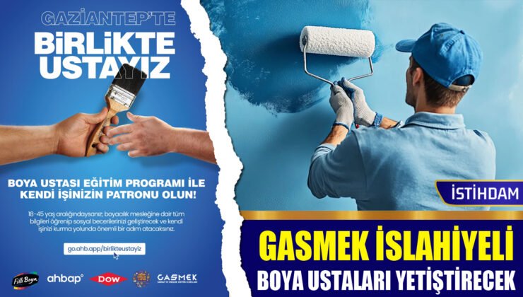 GASMEK İslahiye’de Boya Ustaları Yetiştirecek Başvurular Başladı