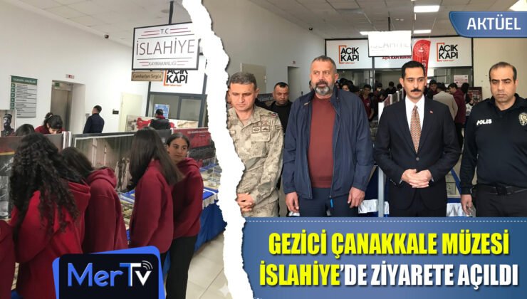Çanakkale Destanı İslahiye’de: Gezici Müze Kapılarını Açtı