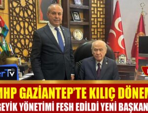 MHP Gaziantep İl Başkanlığı’na Mehmet Sait Kılıç Atandı