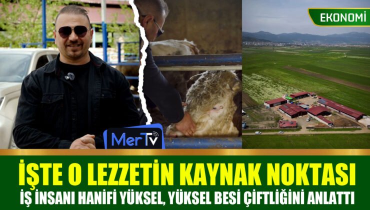İslahiye’de Çiftlikten Sofraya Lezzetin Kaynağı: Yüksel Besi Çiftliği
