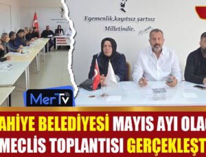 İslahiye Belediyesi Mayıs Ayı Meclis Toplantısı Gerçekleştirildi
