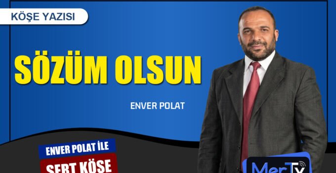 Sözüm Olsun | Enver Polat