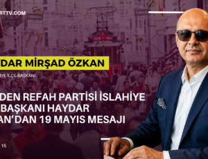 Yeniden Refah Partisi İslahiye İlçe Başkanı Haydar Özkan’dan 19 Mayıs Mesajı