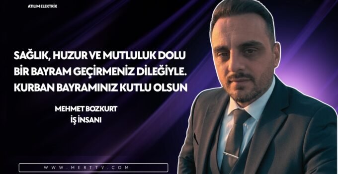 İş insanı Mehmet Bozkurt, Kurban Bayramı mesajı