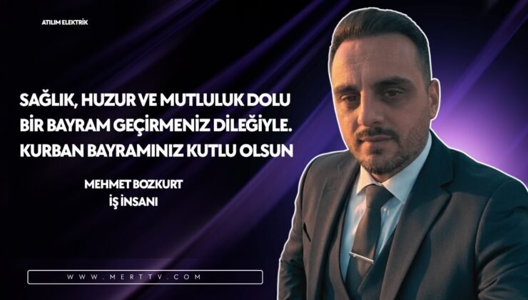 İş insanı Mehmet Bozkurt, Kurban Bayramı mesajı
