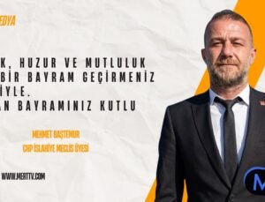 CHP İslahiye Meclis Üyesi Mehmet Baştemur’dan Bayram mesajı