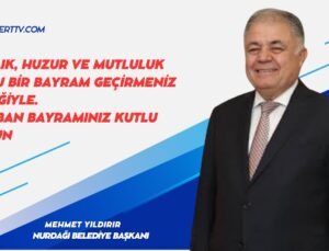 Nurdağı Belediye Başkanı Mehmet Yıldırır’dan Kurban Bayramı Mesajı