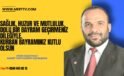 Saadet Partisi İslahiye İlçe Başkanı Polat’tan Kurban Bayramı Mesajı