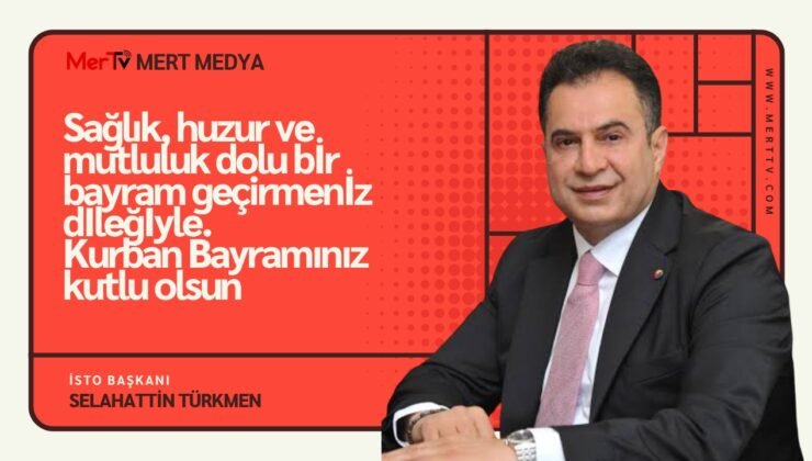 İslahiye Ticaret Odası Başkanı Selahattin Türkmen’den Bayram Mesajı