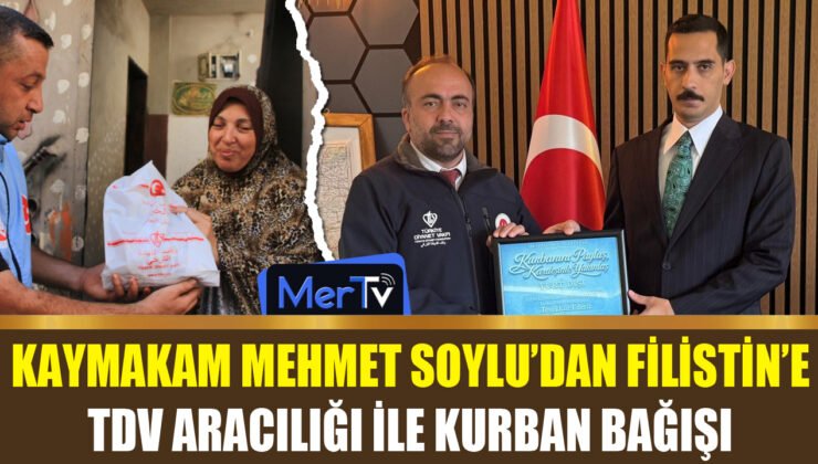 Kaymakam Soylu’dan Filistin’e TDV Aracılığıyla Kurban Bağışı