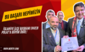 İSLAHİYE İLÇE BAŞKANI ENVER POLAT’A BÜYÜK ÖDÜL