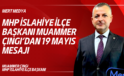 MHP İslahiye İlçe Başkanı Muammer Çıngı’dan 19 Mayıs Mesajı