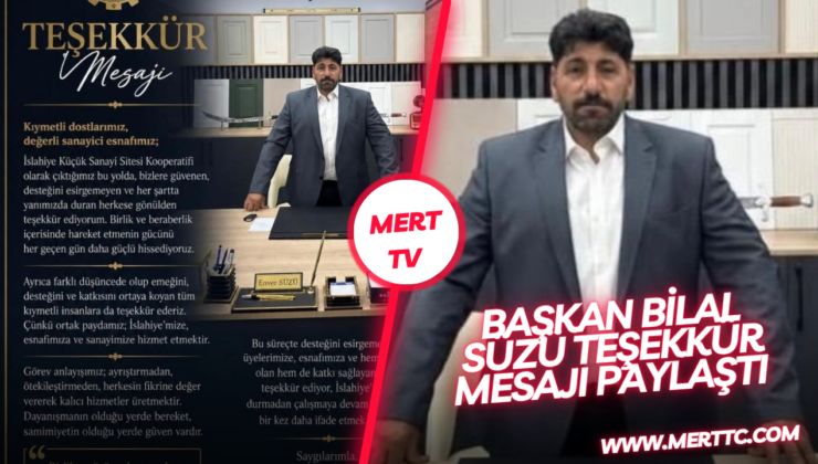 İslahiye Küçük Sanayi Sitesi Kooperatifi Başkanı Bilal Süzü’den Teşekkür Mesajı: “Ortak Paydamız İslahiye”