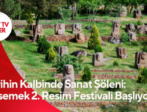 Tarihin Kalbinde Sanat Şöleni: Yesemek 2. Resim Festivali Başlıyor!