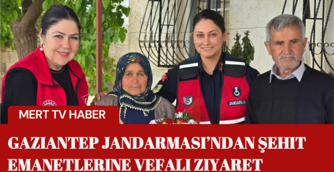 Gaziantep Jandarması’ndan Şehit Emanetlerine Vefalı Ziyaret