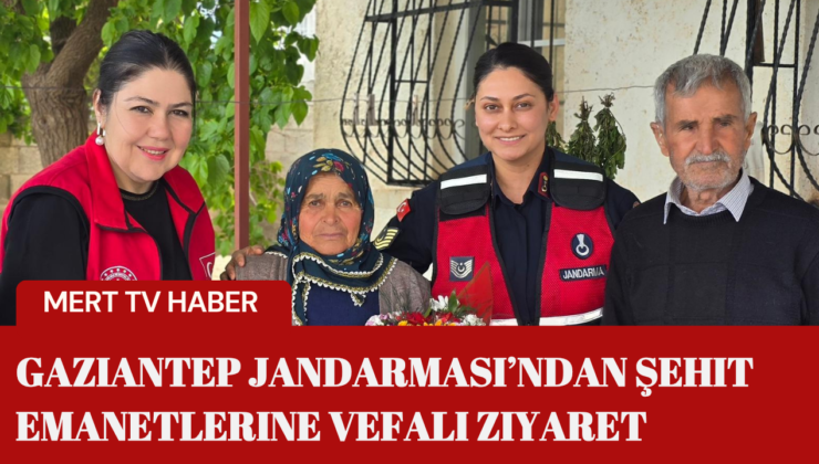 Gaziantep Jandarması’ndan Şehit Emanetlerine Vefalı Ziyaret