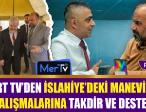 MERT TV’den Manevi Çalışmalara Takdir ve Destek
