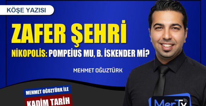 Nikopolis Adının Kökeni Üzerine Bir Değerlendirme | Mehmet OĞUZTÜRK