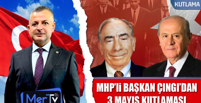 Başkan Muammer Çıngı’dan 3 Mayıs Türkçülük Günü Kutlama Mesajı