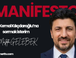 Sn. Kemal Kılıçdaroğlu’na sormak isterim