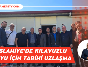 İSLAHİYE’DE KILAVUZLU SUYU İÇİN TARİHİ UZLAŞMA