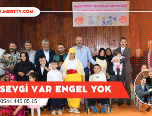 Sevgi Var, Engel Yok!”