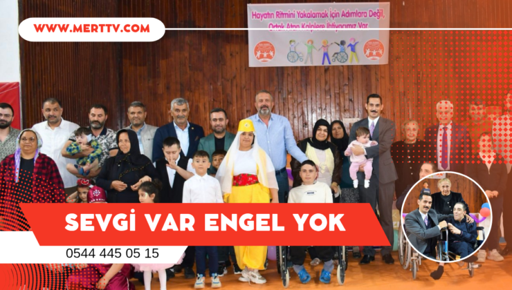Sevgi Var, Engel Yok!”