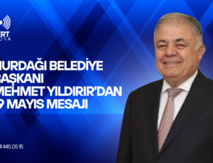 Nurdağı Belediye Başkanı Mehmet Yıldırır’dan 19 Mayıs Mesajı