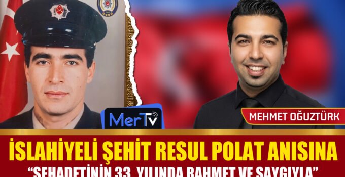 Şehit Resul Polat Anısına: 33 Yıllık Özlem | Mehmet OĞUZTÜRK