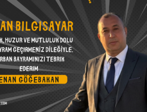 Kenan Göğebakan’dan Kurban Bayramı Mesajı