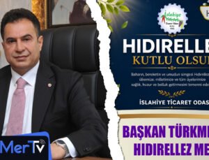 İSTO Başkanı Selahattin Türkmen’den Hıdırellez Mesajı