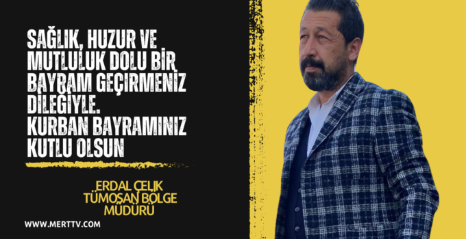 İş İnsanı Erdal Çelik’ten Kurban Bayramı Mesajı