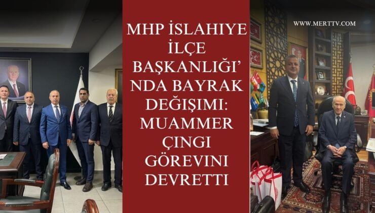 MHP İslahiye İlçe Başkanlığı’nda Bayrak Değişimi: Muammer Çıngı Görevini Devretti