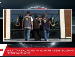 15 Yıl Hapis Cezası Bulunan Firari Yakalandı