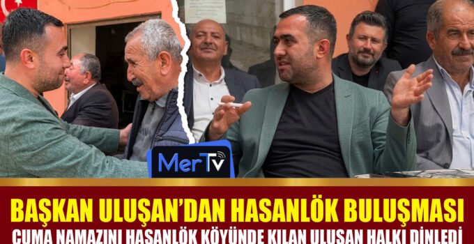 AK Parti İslahiye İlçe Başkanı Reşit Uluşan’dan Hasanlök Köyü’ne Çıkarma