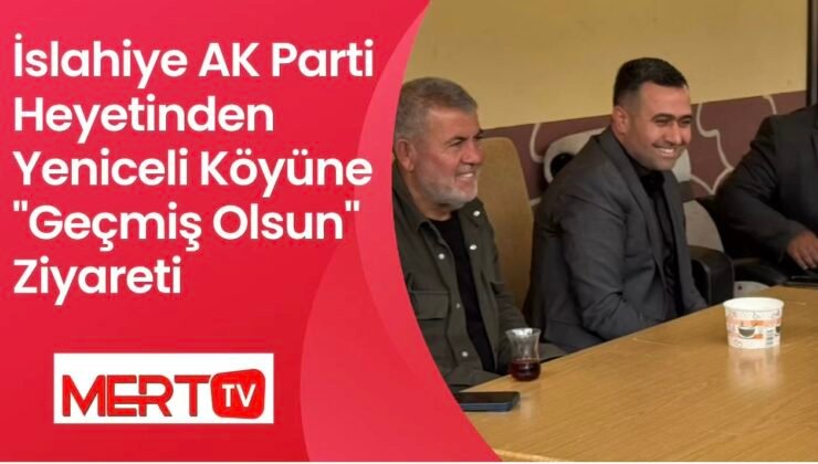AK Parti Heyetinden Yeniceli Köyüne “Geçmiş Olsun” Ziyareti