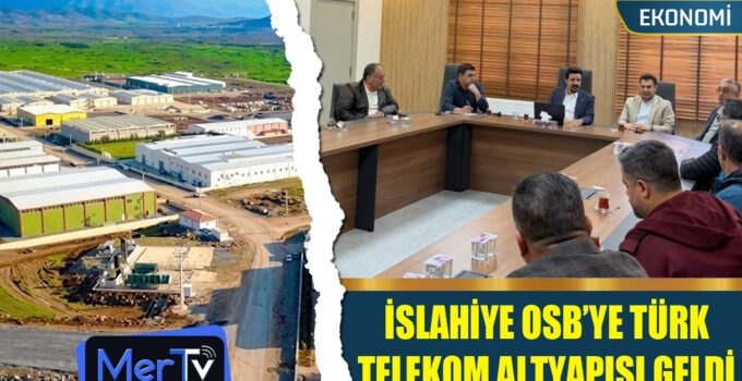 İslahiye OSB’de Türk Telekom Altyapı Çalışmaları Tamamlandı