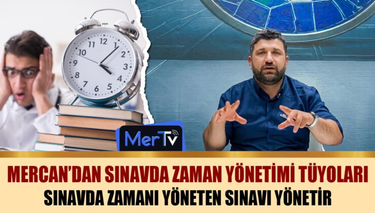 Uzm. Eğitmen Mehmet Mercan’dan Sınavda Zaman Yönetimi Hakkında Tüyolar